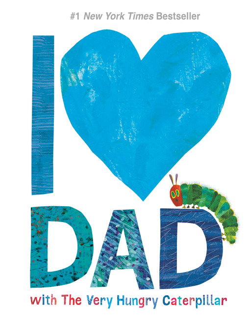 Title details for I Love Dad with the Very Hungry Caterpillar by Eric Carle - Available